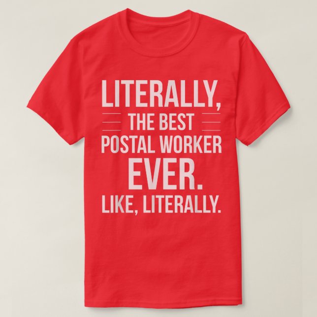 Best Postal Worker Ever Mail Man Quote Funny Posta T-Shirt (Design Front)
