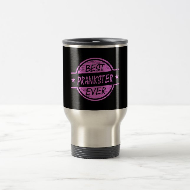 Best Prankster Ever Pink Travel Mug (Center)