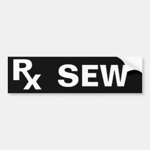 BEST Prescription - RX SEW - Create Bumper Sticker