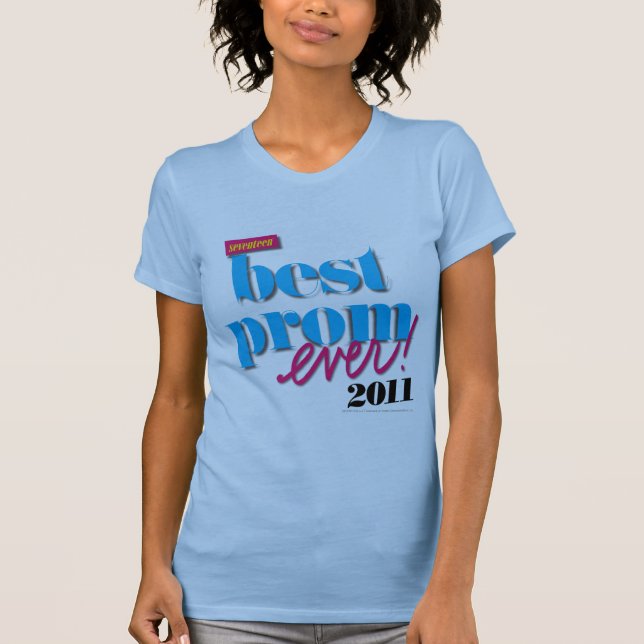 Best Prom Ever - Aqua T-Shirt (Front)
