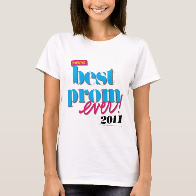 Best Prom Ever - Aqua T-Shirt (Front)