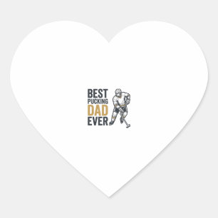 Best Pucking Dad Ever Hockey Dad Shirt Design_1 Heart Sticker