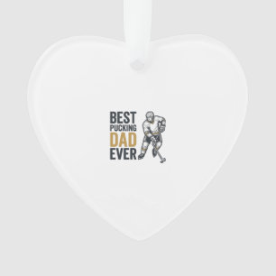 Best Pucking Dad Ever Hockey Dad Shirt Design_1 Ornament