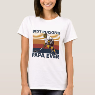 Best Pucking Papa Ever Funny Hockey Dad Saying  T-Shirt
