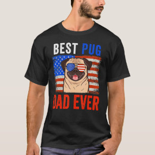 Best Pug Dad Ever American Flag 4th Of July 1 T-Shirt