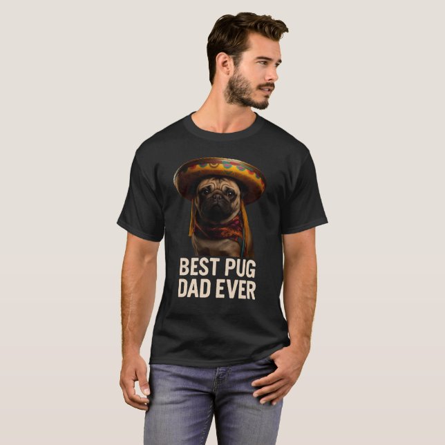 Best Pug Dad Ever T-Shirt - Funny Pug Lover Gift (Front Full)