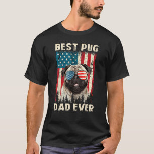 Best Pug Dad Ever USA Flag Dog Father s Day T-Shirt