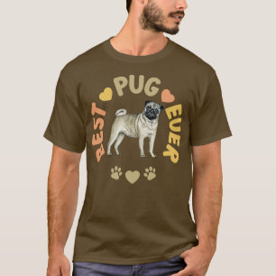 Best Pug Ever T-Shirt