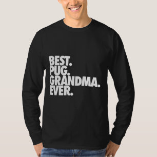 Best Pug Grandma Ever - Dog Pug Nana Gift Classic  T-Shirt