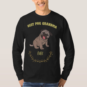 Best Pug Grandma Ever  - I Love MY Dog T-shirt Ess