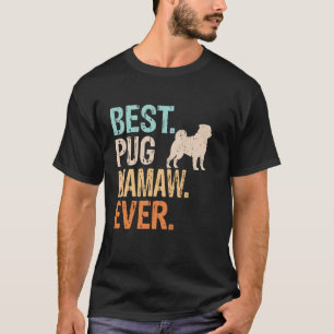 Best Pug Mamaw Ever Dog Lover Grandma Funny Retro T-Shirt