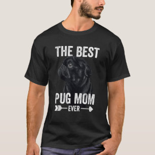 Best Pug Mum Ever Women Mothers Day Mummy Mum Cute T-Shirt