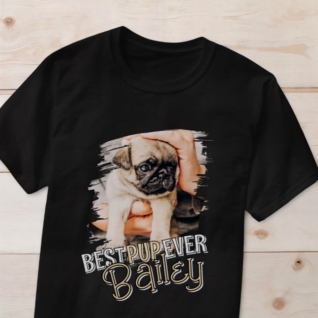Best Pup Ever Modern Cool Grunge Pet Dog Photo T-Shirt (Creator Uploaded)