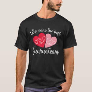 Best Quaranteam Valantine's Day T-Shirt