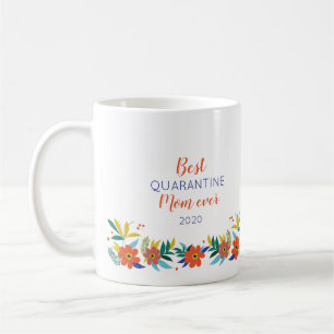 Best quarantine mom ever mother's day gift coffee mug