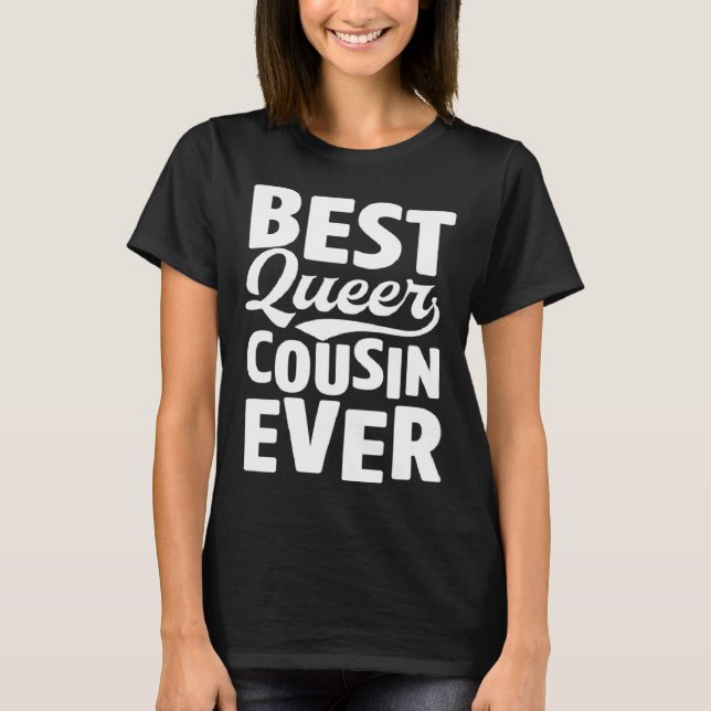 Best Queer Cousin Ever Gay Pride Coming Out Family T-Shirt (Front)