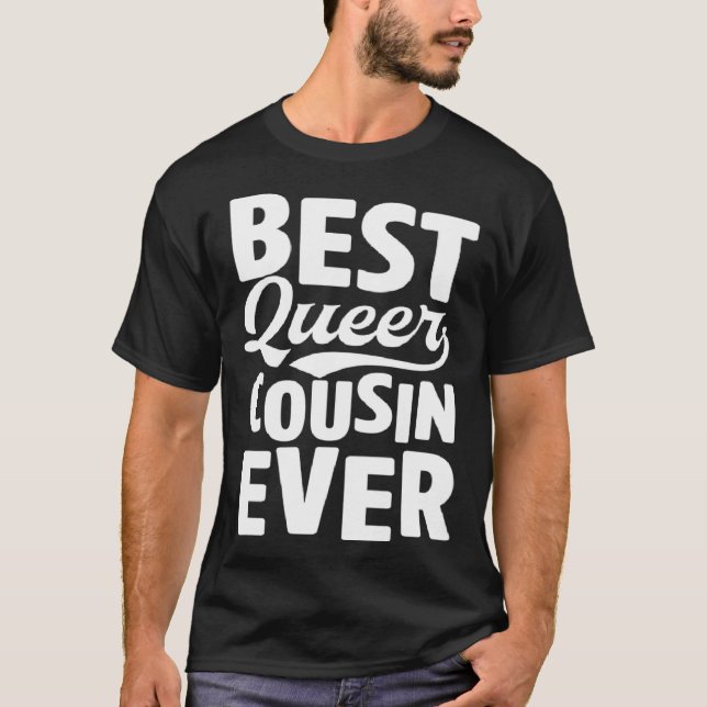 Best Queer Cousin Ever Gay Pride Coming Out Family T-Shirt (Front)