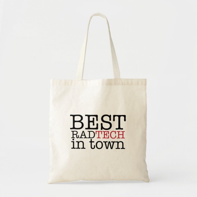 Best Rad Tech in Town Bag (Front)