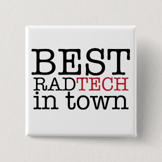 Best Rad Tech in town Button
