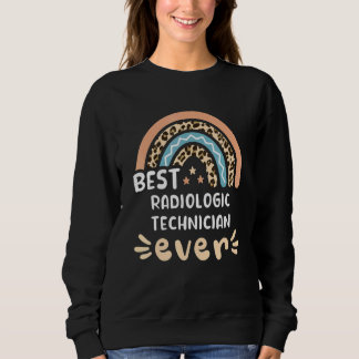 Best Radiologic Technician Ever Leopard Rainbow Mo Sweatshirt