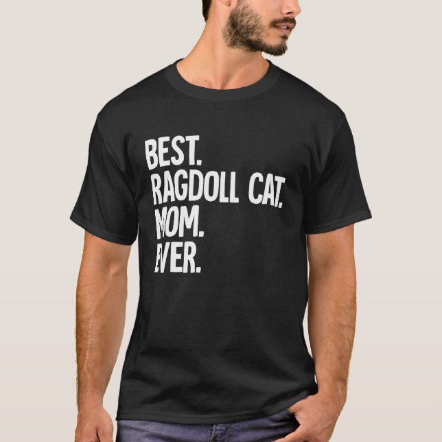 Best Ragdoll Cat Mum Ever T-Shirt (Front)