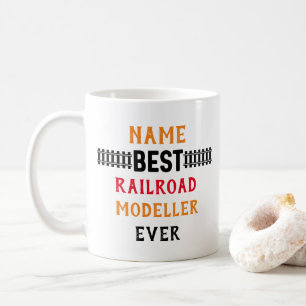 Best Railroad Modeller Ever (Change Name Text) Coffee Mug