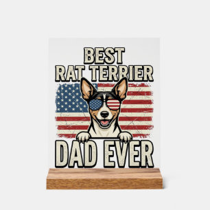 Best Rat Terrier Dad Ever Patriotic Dog Shirt Desi Acrylic Sign