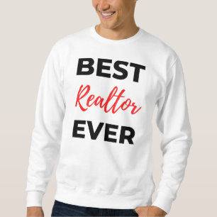 Best Realtor Ever 2 Sweatshirt
