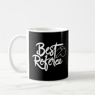 Best Referee Sayings Whistles Ref Coffee Mug