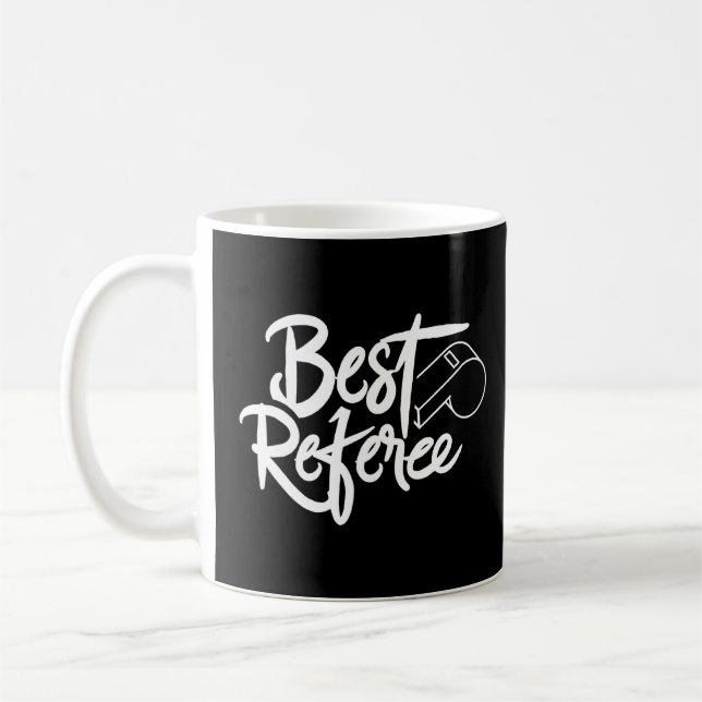 Best Referee Sayings Whistles Ref  Coffee Mug (Left)