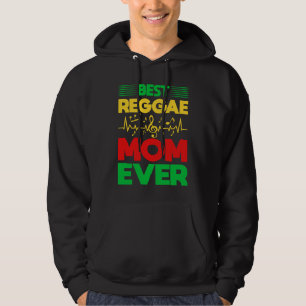 Best Reggae Mom Ever I Rasta I Rastafari I Jamaica Hoodie