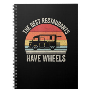 Best restaurants have wheels food taco truck gift notebook