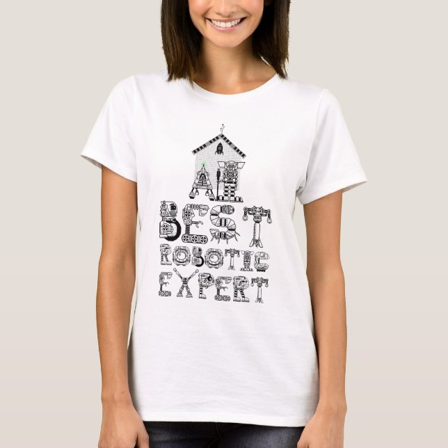 Best Robotic Expert Funny Robotics T-Shirt (Front)