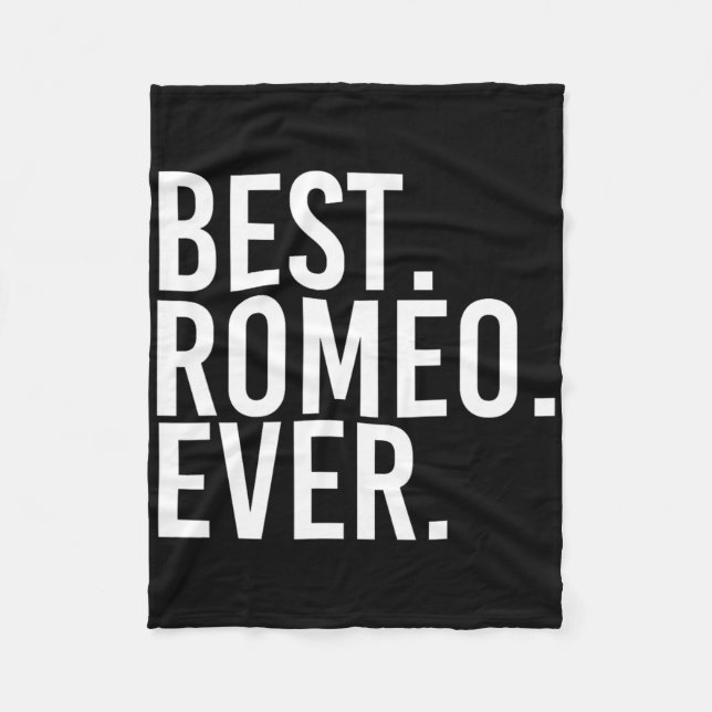 Best. Romeo. Ever. Funny Personalised Name Joke Gi Fleece Blanket (Front)