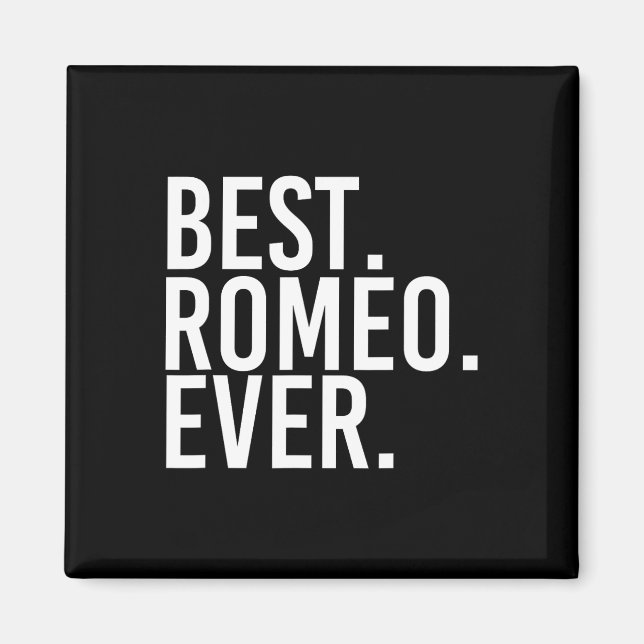 Best. Romeo. Ever. Funny Personalised Name Joke Gi Magnet (Front)