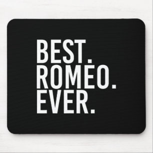 Best. Romeo. Ever. Funny Personalised Name Joke Gi Mouse Pad