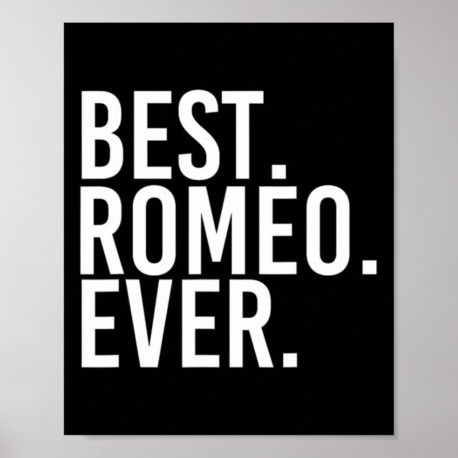 Best. Romeo. Ever. Funny Personalised Name Joke Gi Poster (Front)