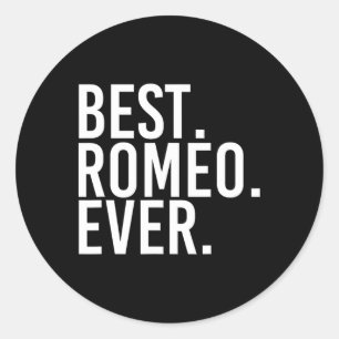 Best. Romeo. Ever. Funny Personalized Name Joke Gi Classic Round Sticker