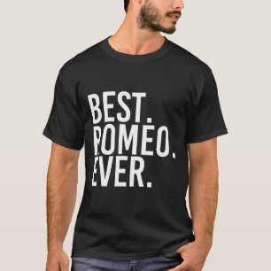 Best. Romeo. Ever. Funny Personalized Name Joke Gi T-Shirt