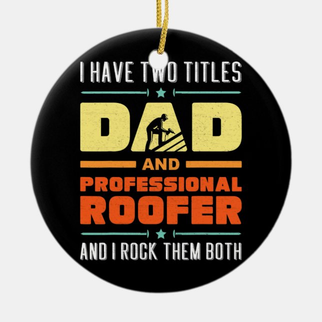 Best Roofer Dad Building Repairing damaged Roofs Ceramic Tree Decoration (Front)