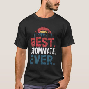 Best Roommate Ever Funny Retro Vintage Roommates G T-Shirt