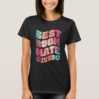 Best Roommate Ever T-Shirt