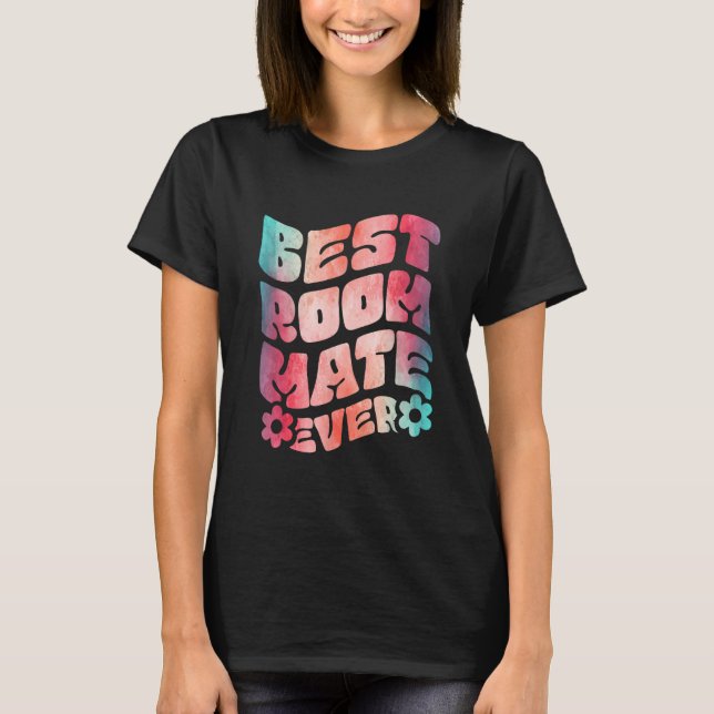 Best Roommate Ever T-Shirt (Front)