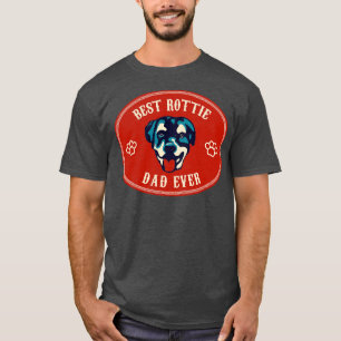 Best Rottie Dad Ever Rottweiler Dog Love  T-Shirt