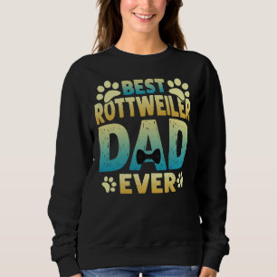 Best Rottweiler Dad Ever Classic 7 Sweatshirt