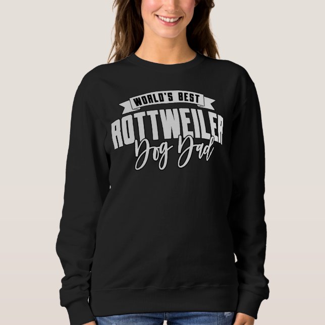 Best Rottweiler Dog Dad Sweatshirt (Front)