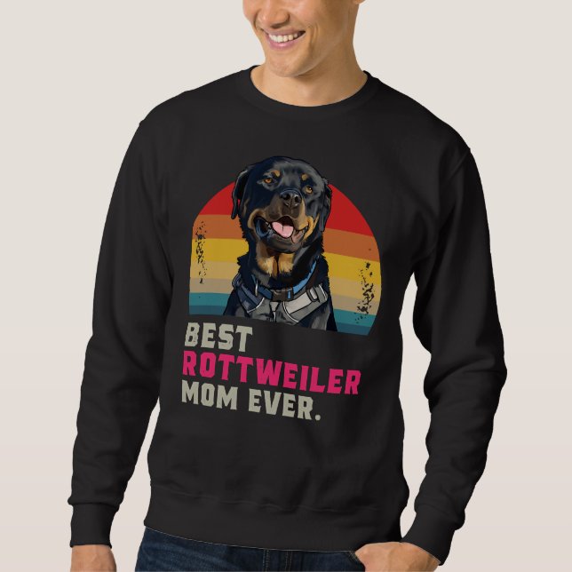 Best Rottweiler Mum Ever 13 Sweatshirt (Front)