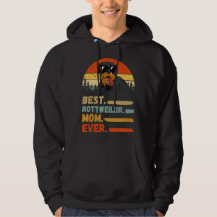 Best Rottweiler Mum Ever Dogs Lover Dog Owner Hoodie