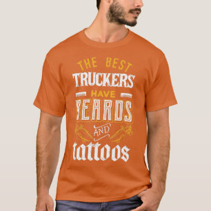 Best ruckers Have Beards attoos ruck Driver Gift T-Shirt