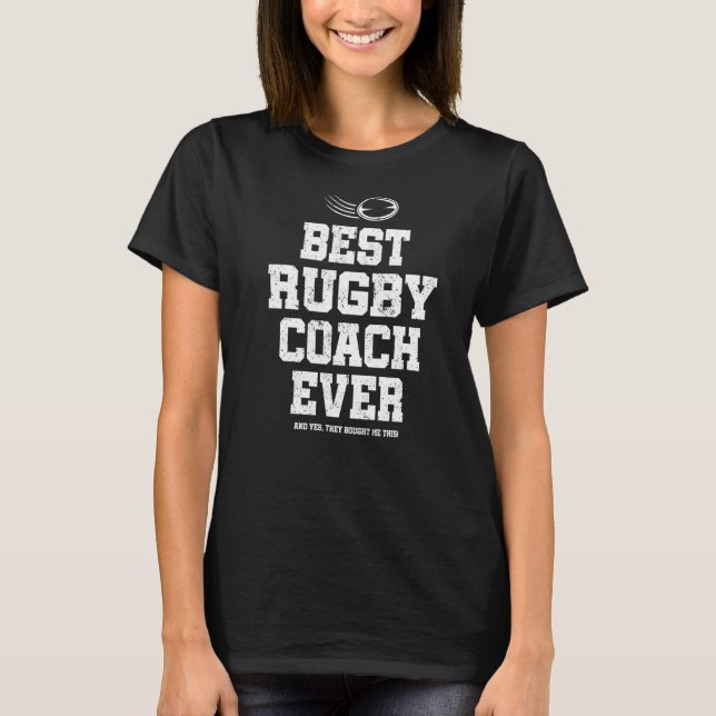 Best Rugby Coach Ever T-Shirt (Front)